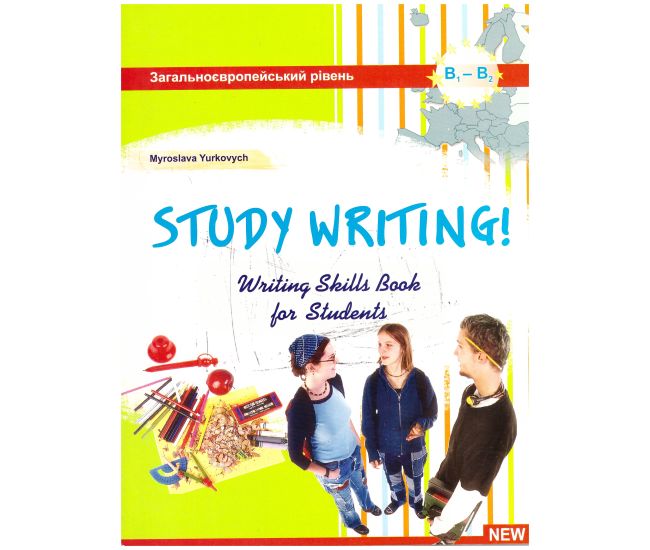 ЗНО/НМТ Либра-Терра STUDY WRITING. Письменная творческая деятельность и коммуникация. Учебное пособие для старших классов по английскому языку М.Юркович - Издательство Лібра Терра - ISBN 9789668790744
